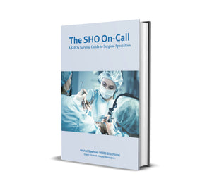 The SHO On-Call: A SHO's Survival Guide to Surgical Specialties